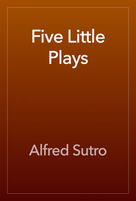 Five Little Plays